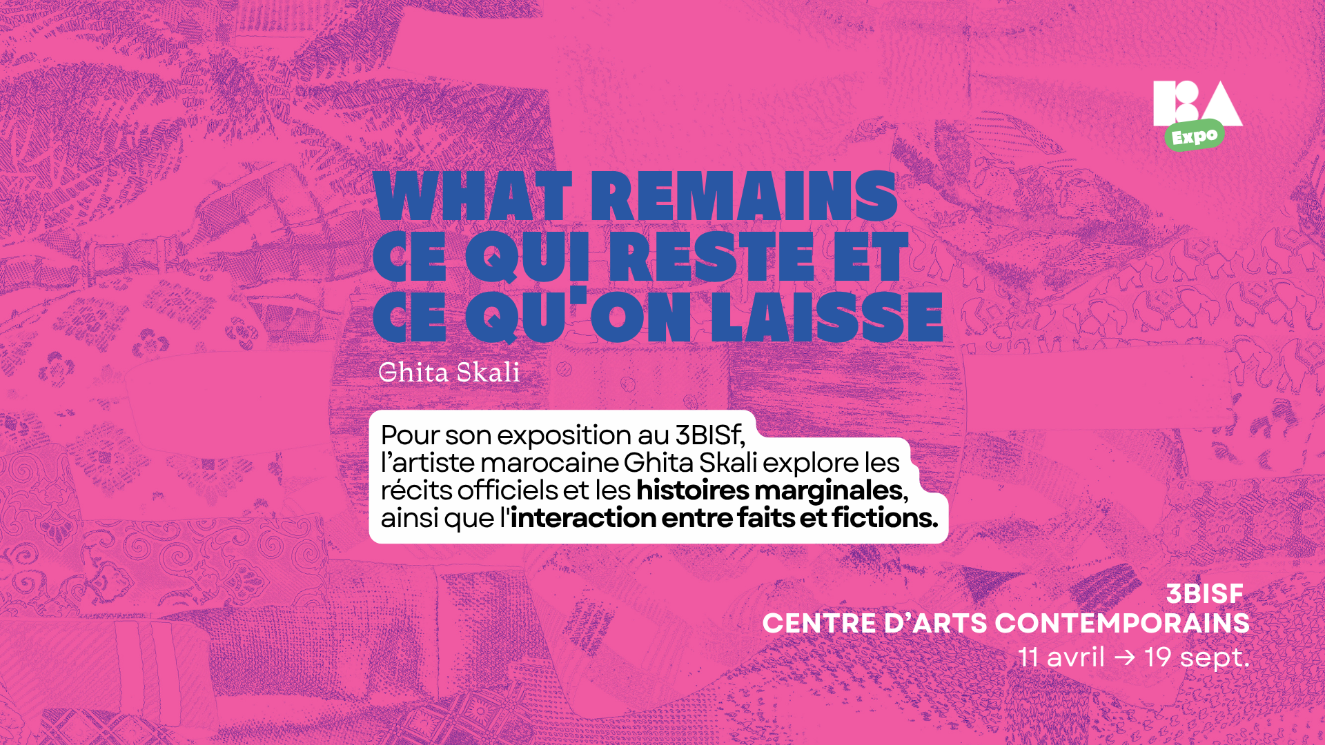 WHAT REMAINS Ce qui reste et ce qu'on laisse